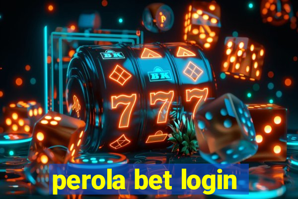 perola bet login